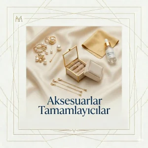 Aksesuar & Tamamlayıcılar